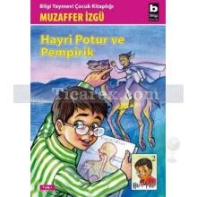 Hayri Potur ve Pempirik | Muzaffer İzgü