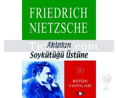 Ahlakın Soykütüğü Üstüne | Friedrich Wilhelm Nietzsche - Resim 1