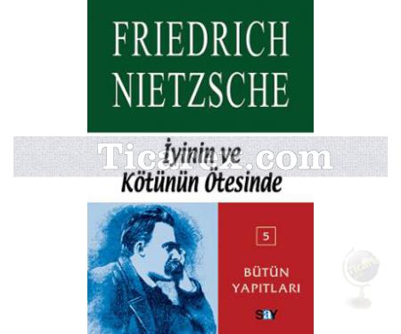 İyinin Ve Kötünün Ötesinde | Friedrich Wilhelm Nietzsche - Resim 1