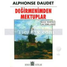 Değirmenimden Mektuplar | Alphonso Daudet