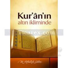 Kur'an'ın Altın İkliminde | M. Fethullah Gülen