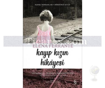 Kayıp Kızın Hikayesi | Napoli Romanları 4 | Elena Ferrante - Resim 1