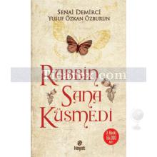 Rabbin Sana Küsmedi | Senai Demirci