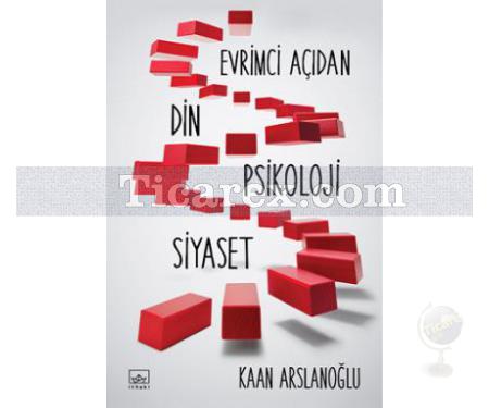 Evrimci Açıdan Din, Psikoloji, Siyaset | Kaan Arslanoğlu - Resim 1