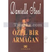 Özel Bir Armağan | Danielle Steel