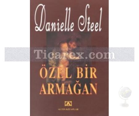 Özel Bir Armağan | Danielle Steel - Resim 1