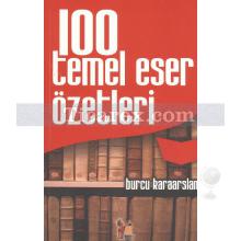 100 Temel Eser Özetleri | Burcu Karaarslan