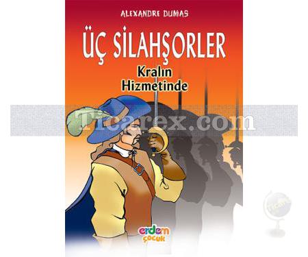 Üç Silahşörler Kralın Hizmetinde | Alexandre Dumas - Resim 1