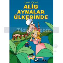 Alis Aynalar Ülkesinde | Lewis Carroll