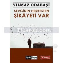 Sevginin Herkesten Şikayeti Var | Yılmaz Odabaşı