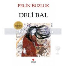 Deli Bal | Pelin Buzluk