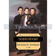 Karamazov Kardeşler Cilt: 1 | Fyodor Mihailoviç Dostoyevski