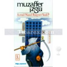 Azrail Nasıl Rüşvet Yedi? | Muzaffer İzgü