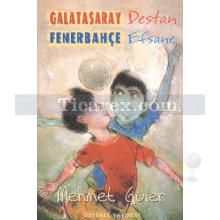 Galatasaray Destan Fenerbahçe Efsane | Mehmet Güler