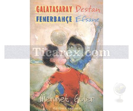 Galatasaray Destan Fenerbahçe Efsane | Mehmet Güler - Resim 1