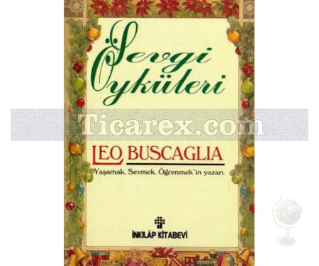 Sevgi Öyküleri | Leo Buscaglia - Resim 1