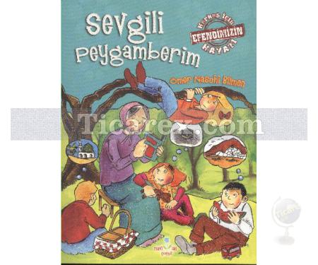 Sevgili Peygamberim - Herkes İçin Efendimizin Hayatı | Ömer Nasuhi Bilmen - Resim 1