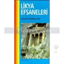 Likya Efsaneleri | Hasan Barışcan