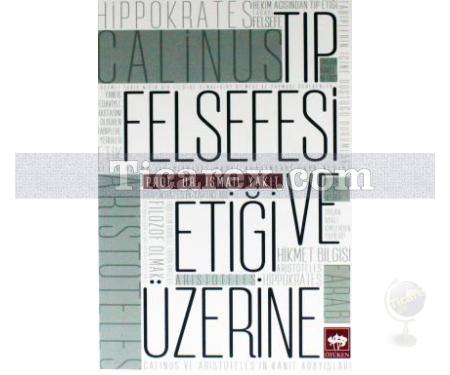 Tıp Felsefesi ve Etiği Üzerine | İsmail Yakıt - Resim 1