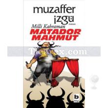 Milli Kahraman Matador Mahmut | Muzaffer İzgü