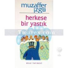 Herkese Bir Yastık | Muzaffer İzgü