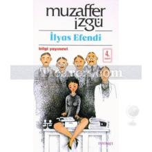 İlyas Efendi | Muzaffer İzgü