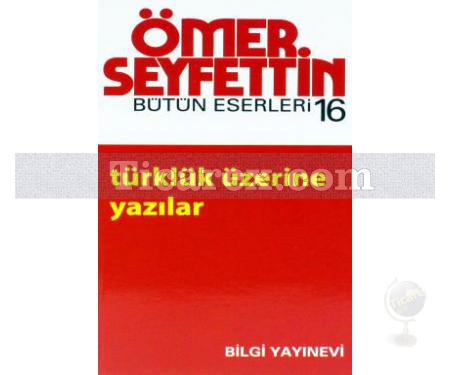 Türklük Üzerine Yazılar | Ömer Seyfettin - Resim 1