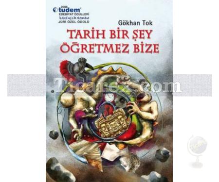 Tarih Bir Şey Öğretmez Bize | Gökhan Tok - Resim 1