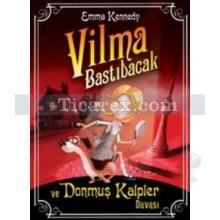 Vilma Bastıbacak ve Donmuş Kalpler Davası | Emma Kennedy