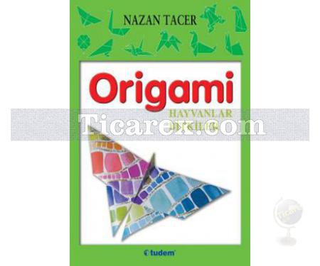 Origami Hayvanlar - Bitkiler | Nazan Tacer - Resim 1