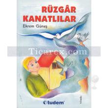 Rüzgar Kanatlılar | Ekrem Güneş