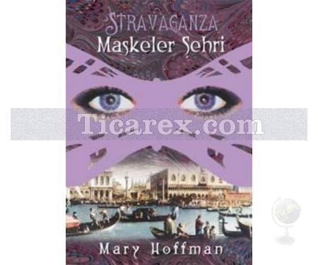 Stravaganza - Maskeler Şehri | Mary Hoffman - Resim 1