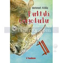 Parktaki Gergedanlar | Mehmet Atilla