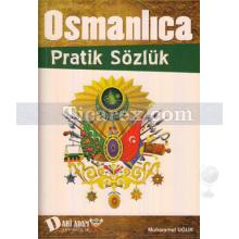 Osmanlıca Pratik Sözlük | Kolektif