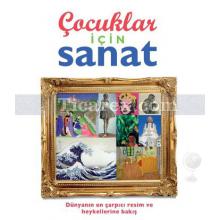 Çocuklar İçin Sanat | ( Ciltli ) | Sonia Whillock Moore