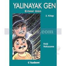 Yalınayak Gen 2 - Ertesi Gün | Keiji Nakazawa