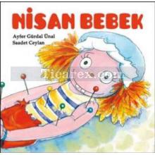 Nisan Bebek | ( Ciltli ) | Ayfer Gürdal Ünal, Saadet Ceylan