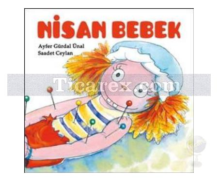 Nisan Bebek | ( Ciltli ) | Ayfer Gürdal Ünal, Saadet Ceylan - Resim 1