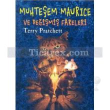 Muhteşem Maurice ve Değişmiş Fareleri | Terry Pratchett
