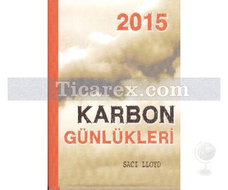 Karbon Günlükleri 2015 | Saci Lloyd - Resim 1