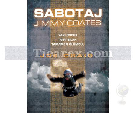 Sabotaj | Jimmy Coates 4. Kitap | Joe Craig - Resim 1