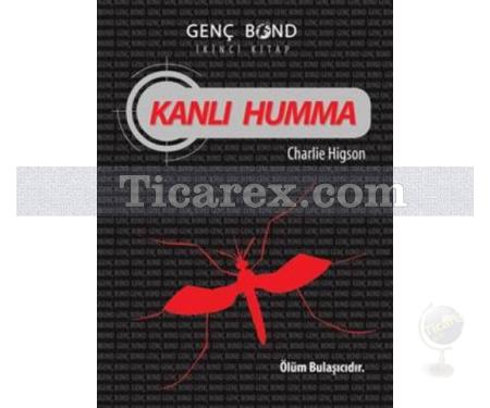 Kanlı Humma | Genç Bond 2. Kitap | Charlie Higson - Resim 1