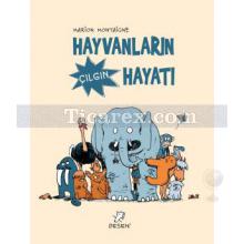 Hayvanların Çılgın Hayatı | Marion Montaigne