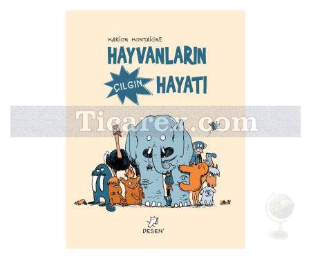 Hayvanların Çılgın Hayatı | Marion Montaigne - Resim 1