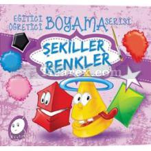 Şekiller Renkler | Eğitici Öğretici Boyama Serisi | Kolektif