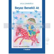 Beyaz Benekli At | Ayla Çınaroğlu