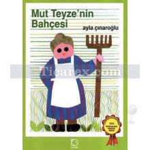 Mut Teyze'nin Bahçesi | Ayla Çınaroğlu