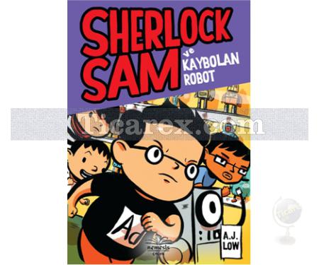 Sherlock Sam ve Kaybolan Robot | A. J. Low - Resim 1