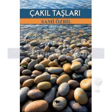 Çakıl Taşları | Sami Özbil