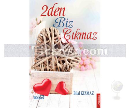 2den Biz Çıkmaz | Bilal Kızmaz - Resim 1